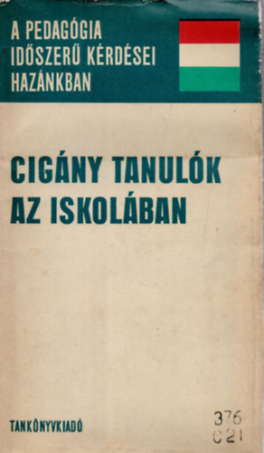 Szeg Lszl  (szerk.) - Cigny tanulk az iskolban