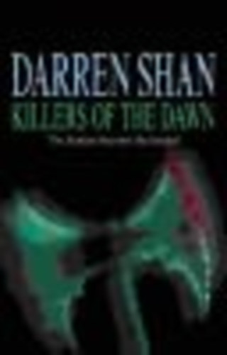 Darren Shan - Killers of the Dawn