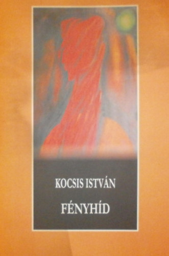 Kocsis Istvn - Fnyhd