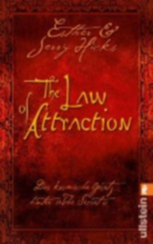 Esther s Jerry Hicks - The Law of Attraction - Das kosmische Gesetz hinter the secret