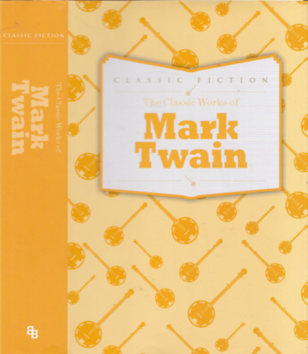 The Classic Works of Mark Twain