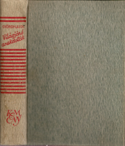 Gy�rgy Lajos  (�ssze�ll�totta) - Vil�gj�r� anekdot�k