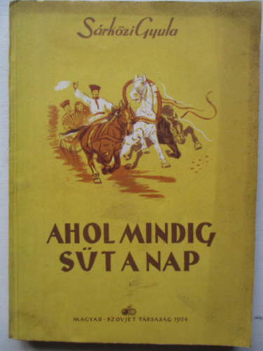 Sárközi Gyula - Ahol mindig süt a nap