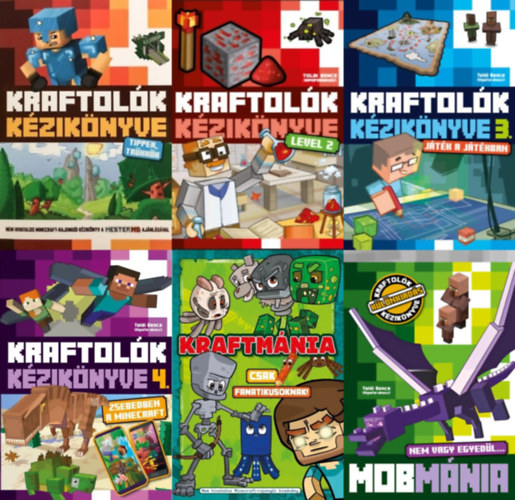 Toldi Bence Sz�ke Csaba  (szerk.) - 6 db k�nyv Minecraft rajong�knak:  Kraftol�k k�zik�nyve + Kraftol�k k�zik�nyve - Level 2  + Kraftol�k k�zik�nyve 3.  + Kraftol�k k�zik�nyve 4.  + Mobm�nia + Kraftm�nia - csak fanatikusoknak!