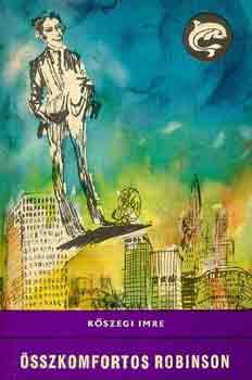 K�szegi Imre - �sszkomfortos Robinson (Delfin K�nyvek)