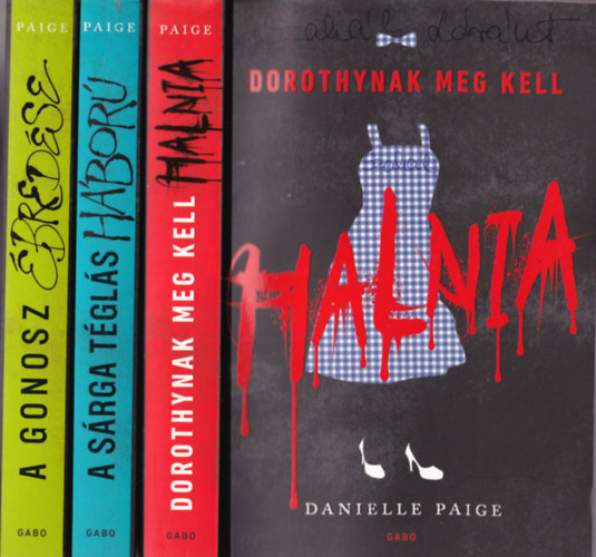 Danielle Paige - Dorothnak mek kell halnia I-III. Dorothynak meg kell halnia, A gonosz �bred�se, A s�rga t�gl�s h�bor�