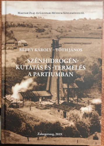 T�th J�nos R�thy K�roly - Sz�nhidrog�n-kutat�s �s -termel�s a Partiumban