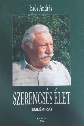 Er�s Andr�s - Szerencs�s �let - Eml�kirat (Karcag)