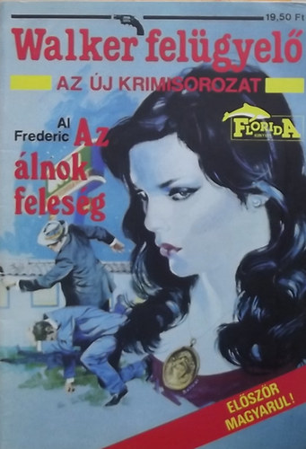 Al Frederic - Az lnok felesg - Walker felgyel Az j krimisorozat