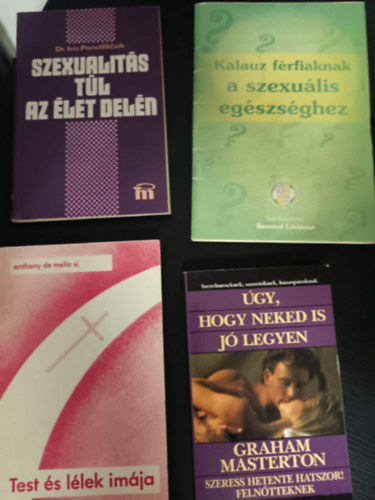 Szexualitás túl az élet delén+Kalaúz férfiaknak -a szexuális egészséghez+Test és lélek imája+Úgy hogy neked is jó legyen