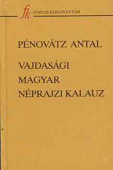 Pnovtz Antal - Vajdasgi magyar nprajzi kalauz