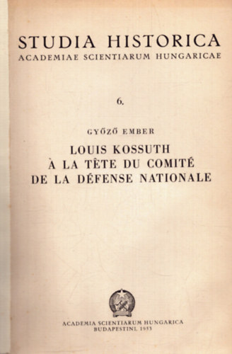 Ember Gy�z� - Louis Kossuth a la t�te du Comit� de la D�fense Nationale