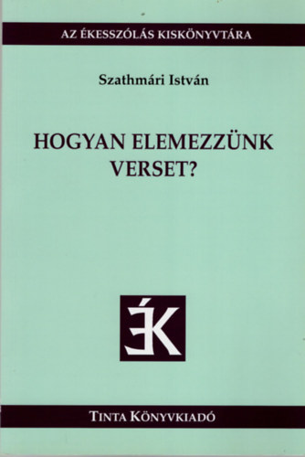 Szathmári István - Hogyan elemezzünk verset?