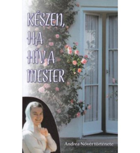 K�szen, ha h�v a mester