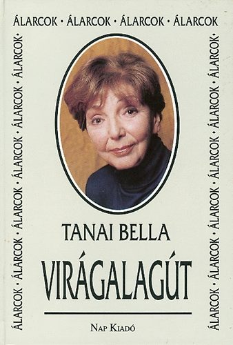 Tanai Bella - Virágalagút