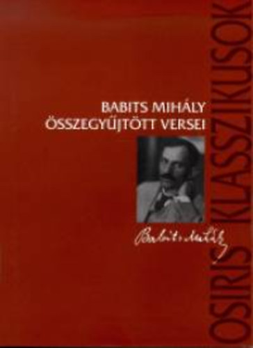 Babits Mih�ly - Babits Mih�ly �sszegy�jt�tt versei