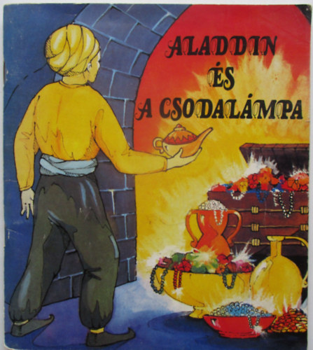 Fekete Ildik  (szerk.) - Aladdin s a csodalmpa