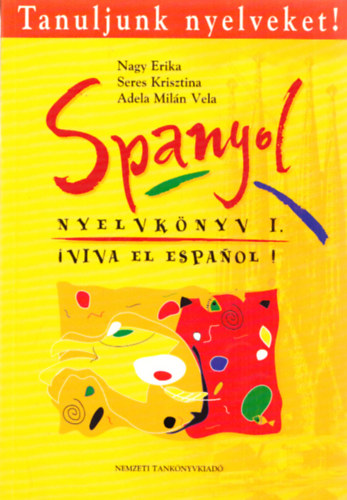 Nagy Erika; Seres Krisztina - Spanyol nyelvkönyv I.