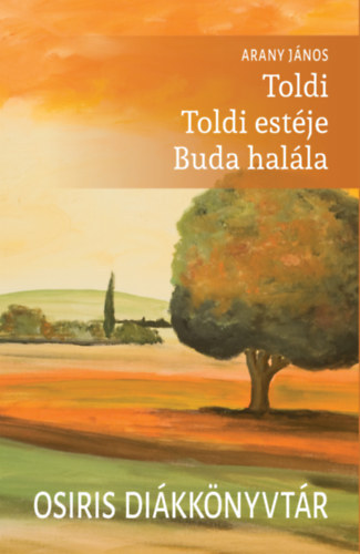 Arany Jnos - Toldi - Toldi estje - Buda halla - Osiris dikknyvtr