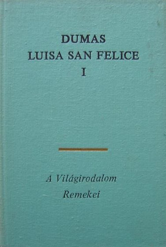 Alexandre Dumas - Luisa San Felice I-II.