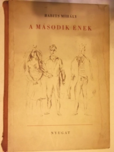 Babits Mih�ly - A m�sodik �nek (c�mlap: Bern�th Au.)