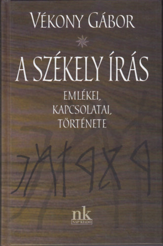 Vkony Gbor - A szkely rs emlkei, kapcsolatai, trtnete