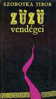 Szobotka Tibor - Züzü vendégei