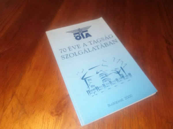 Szabó Gyula - ÖTA 70 éve a tagság szolgálatában