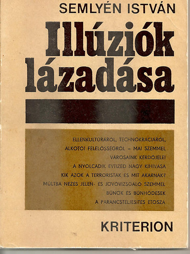Semlyén István - Illúziók lázadása