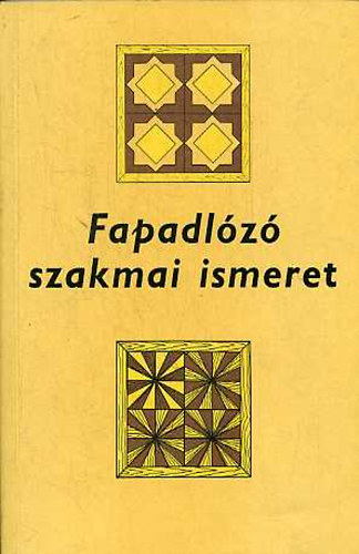 Egyed Sándor, Graf.: Farkas Károly, Szerk.: Szokoly Miklósné - Fapadlózó szakmai ismeret