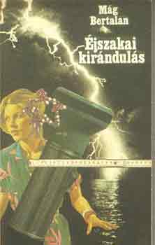 Mág Bertalan - Éjszakai kirándulás