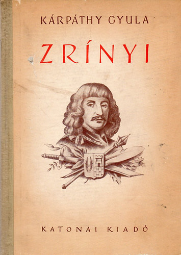 Krpthy Gyula - Zrnyi - Trtnelmi drma hrom felvonsban