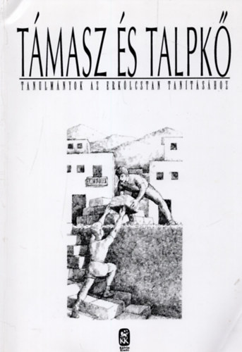T�masz �s talpk� - Tanulm�nyok az erk�lcstan tan�t�s�hoz