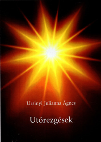 Ursinyi Julianna Ágnes - Utórezgések.