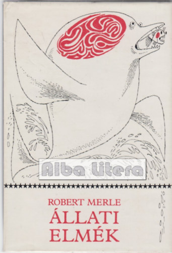 Robert Merle - �llati elm�k
