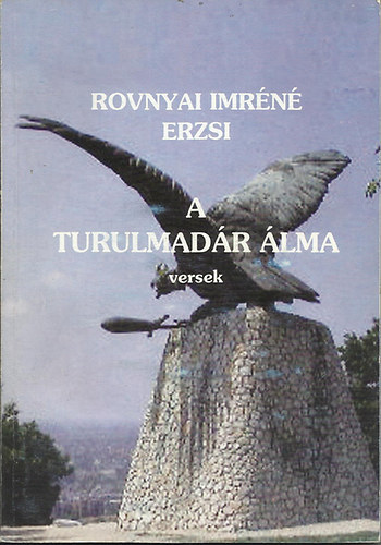 Rovnyai Imr�n� Erzsi - A turulmad�r �lma