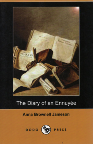 Anna Brownell Jameson - The Diary of an Ennuye