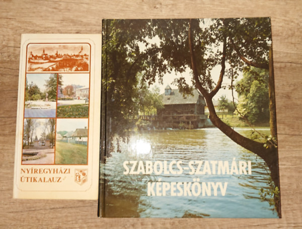 2 �tik�nyv a  Szabolcs-Szatm�rba k�sz�l�knek: Ny�regyh�zi �tikalauz + Dzabolcs-szatm��ri k�pesk�nyv