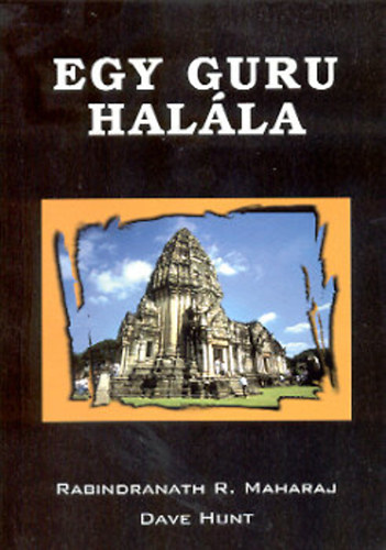 Rabindr. Maharaj; Dave Hunt - Egy guru halla