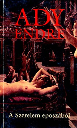 Ady Endre - A szerelem eposzából