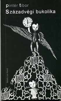 Pint�r Tibor - Sz�zadv�gi bukolika