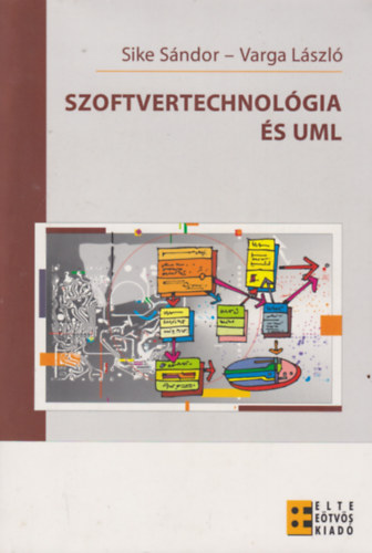 Sike Sndor; Varga Lszl - Szoftvertechnolgia s UML