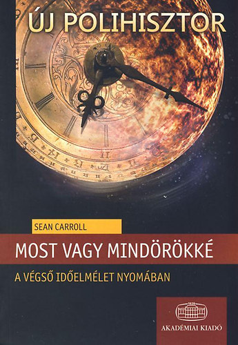 Sean Carroll - Most vagy mindrkk - A vgs idelmlet nyomban