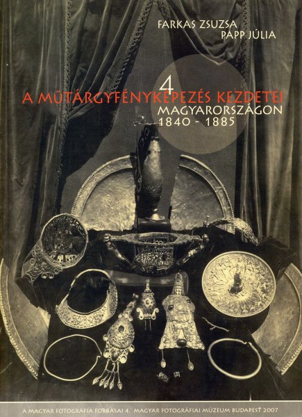 Farkas Zsuzsa; Papp Jlia - A mtrgyfnykpezs kezdetei Magyarorszgon (1840 - 1885)