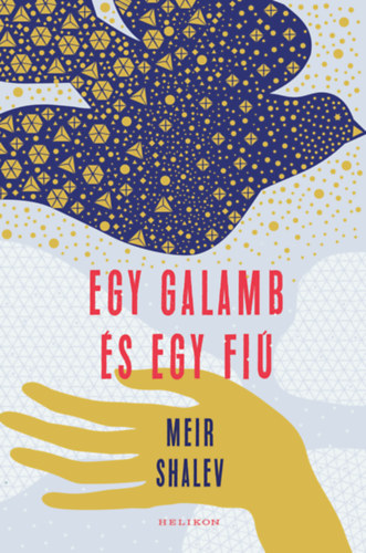 Meir Shalev - Egy galamb �s egy fi�