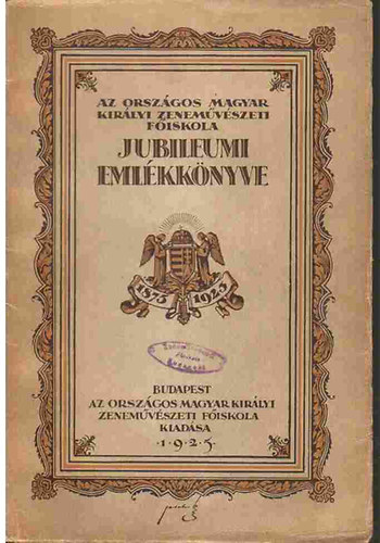 Az Országos Magyar Királyi Zeneművészeti Főiskola Jubileumi Emlékkönyv