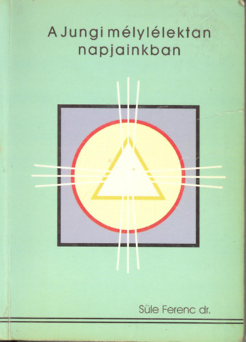 Sle Ferenc dr. - A jungi mlyllektan napjainkban