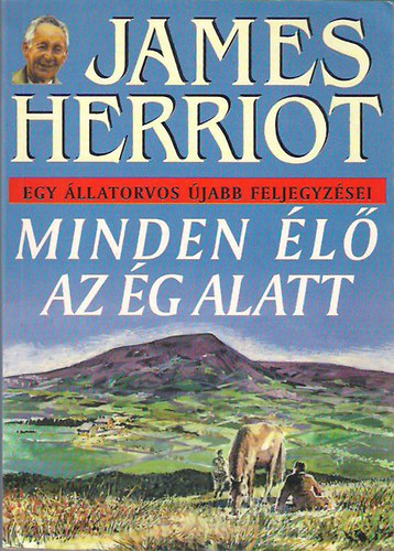 James Herriot - Minden élő az ég alatt