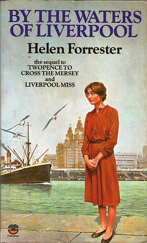 Helen Forrester - By the waters of Liverpool