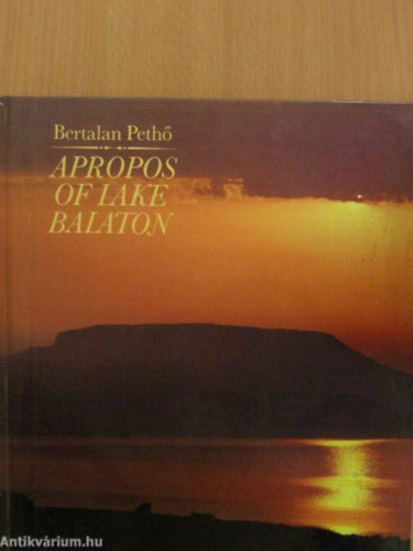Bertalan Peth - Apropos of Lake Balaton